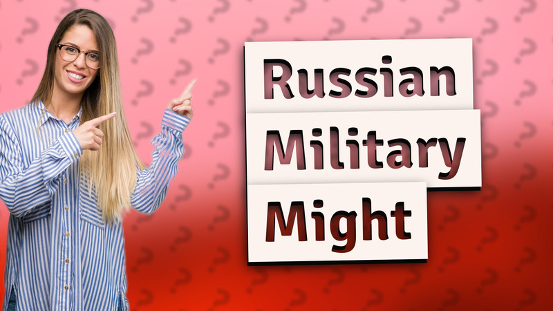 Russian Military Might