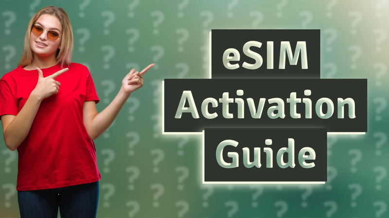eSIM Activation Guide