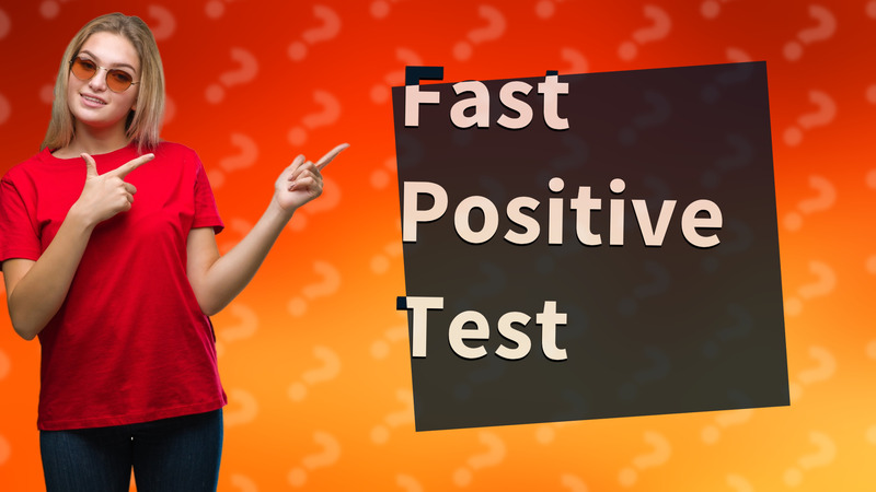 Fast Positive Test