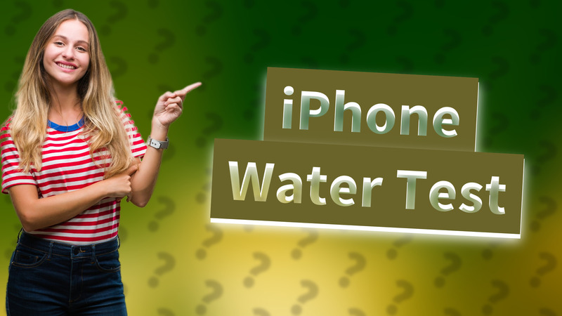 iPhone Water Test