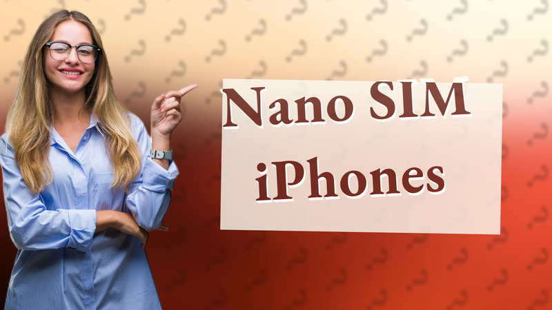 Nano SIM iPhones