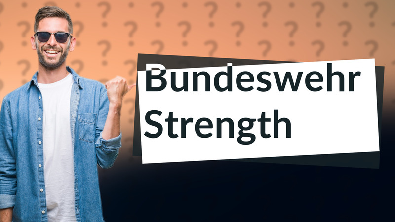 Bundeswehr Strength