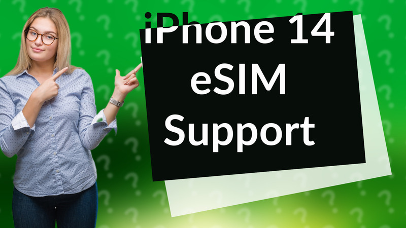 iPhone 14 eSIM Support