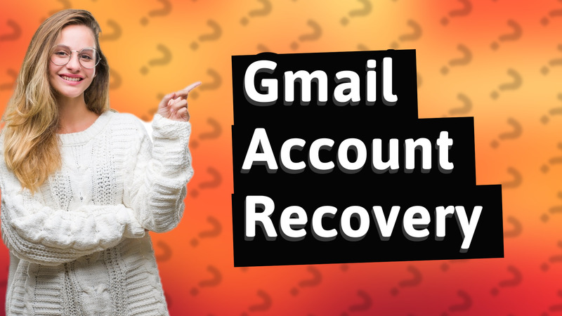 Gmail Account Recovery