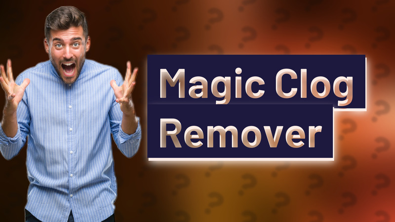 Magic Clog Remover