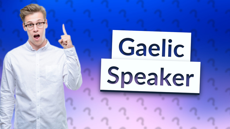 Gaelic Speaker