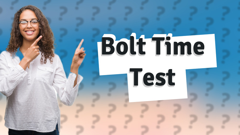 Bolt Time Test