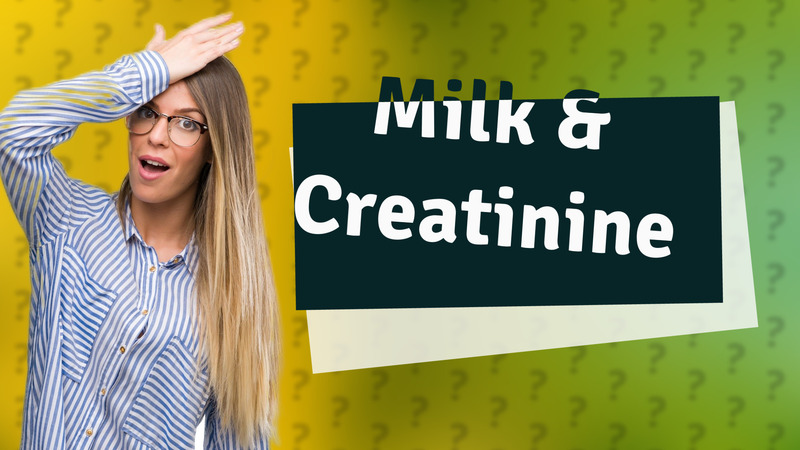 Milk & Creatinine