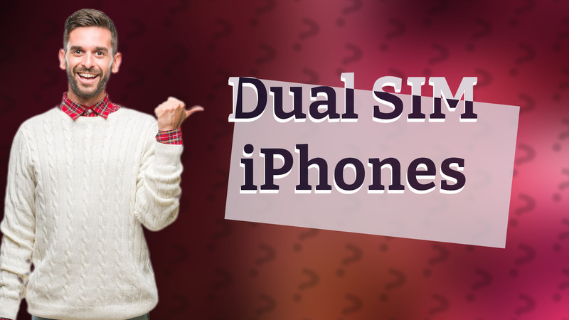 Dual SIM iPhones