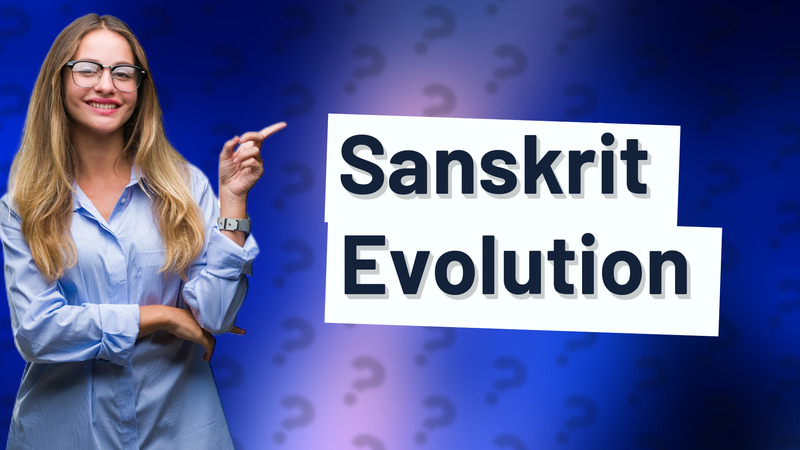 Sanskrit Evolution