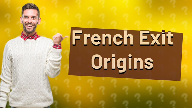 French Exit Origins