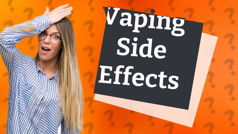 Vaping Side Effects