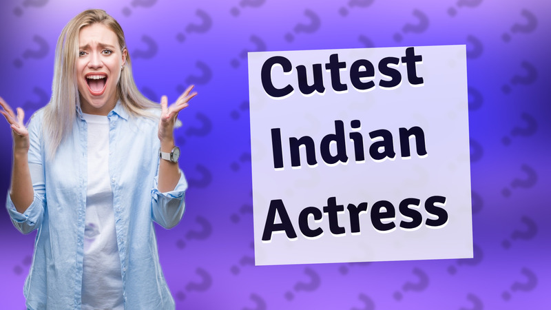 Cutest Indian Actress