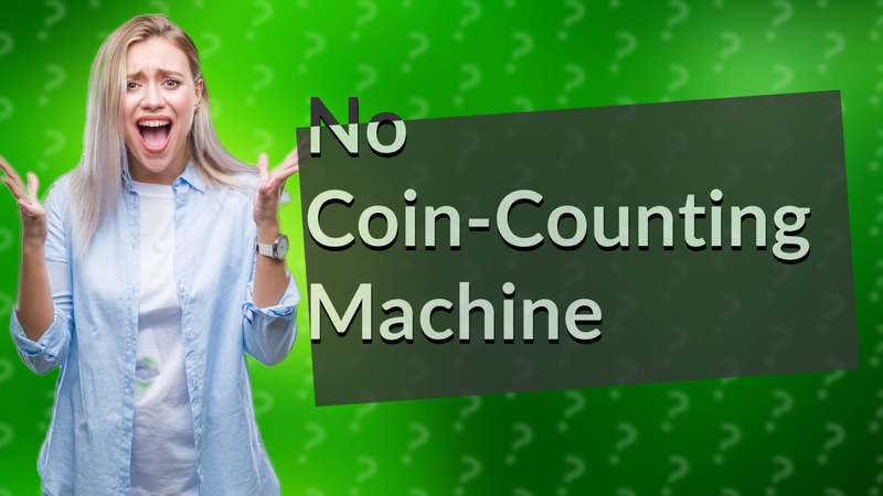 No Coin-Counting Machine