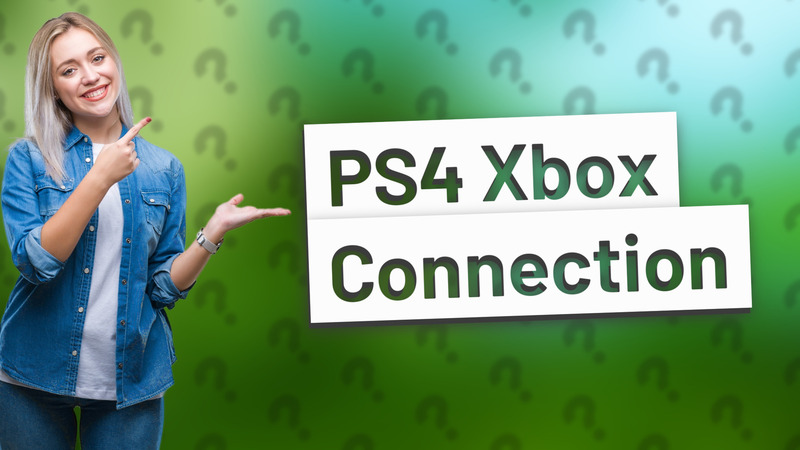 PS4 Xbox Connection
