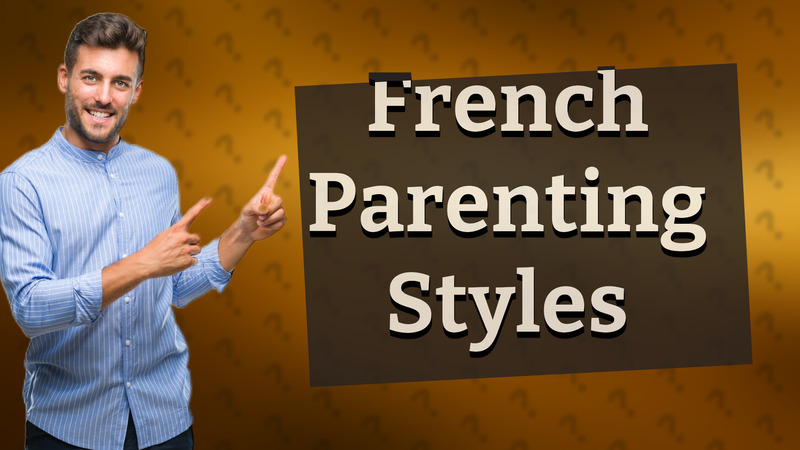 French Parenting Styles