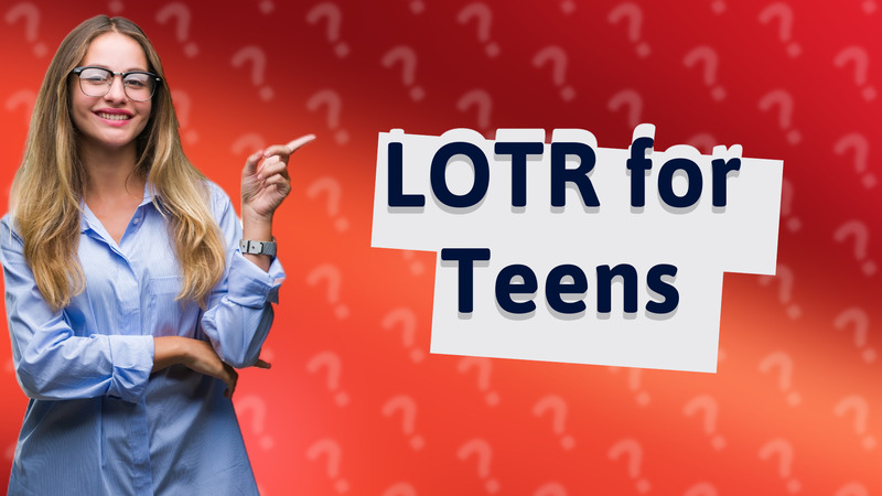 LOTR for Teens
