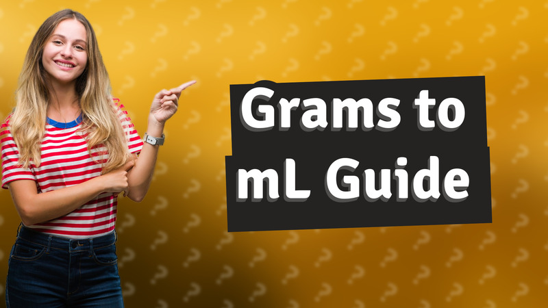 Grams to mL Guide