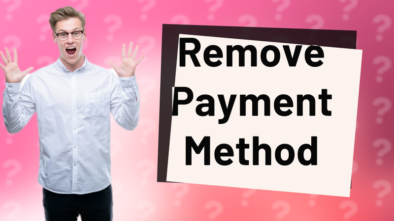 Remove Payment Method