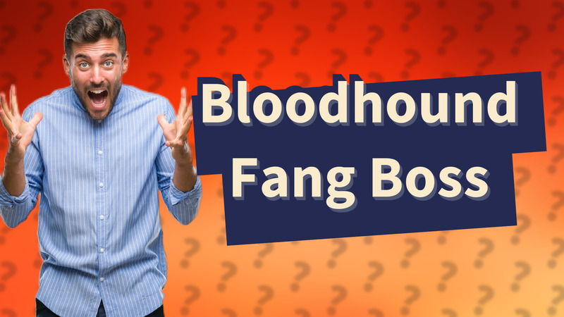 Bloodhound Fang Boss