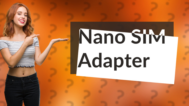 Nano SIM Adapter