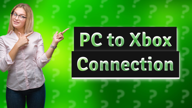 PC to Xbox Connection
