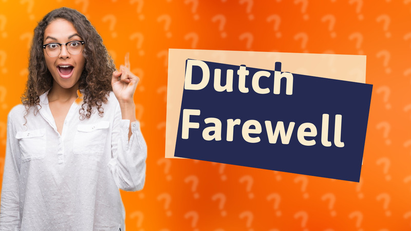 Dutch Farewell
