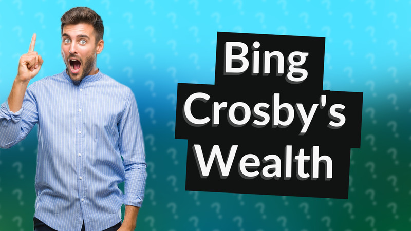 Bing Crosby's Wealth
