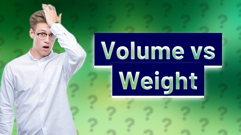 Volume vs Weight