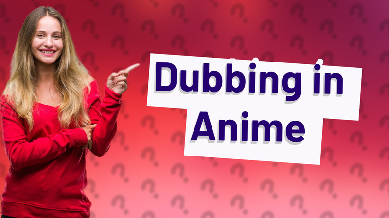 Dubbing in Anime