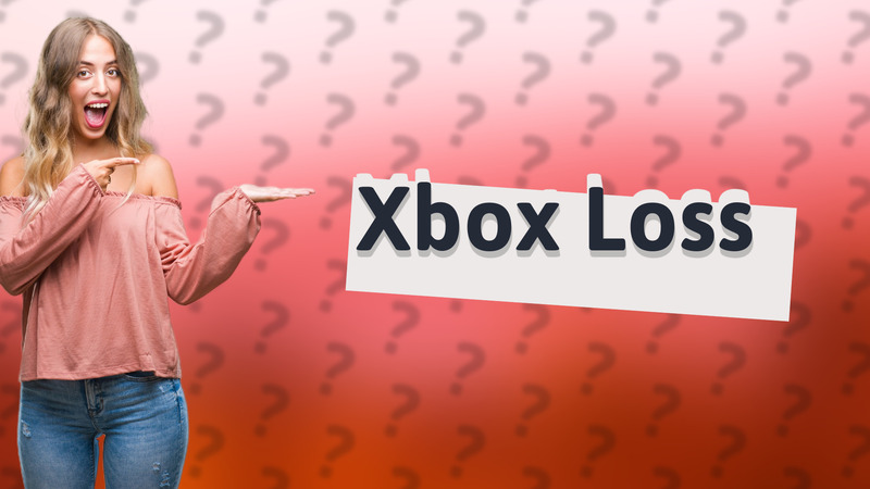 Xbox Loss