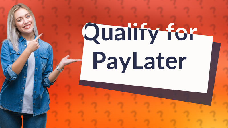 Qualify for PayLater