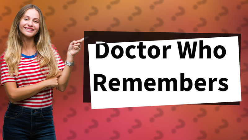 Doctor Who Remembers