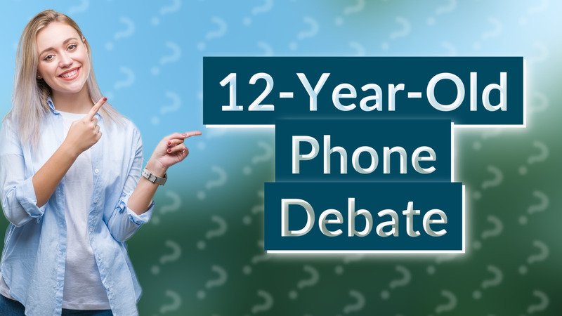 12-Year-Old Phone Debate