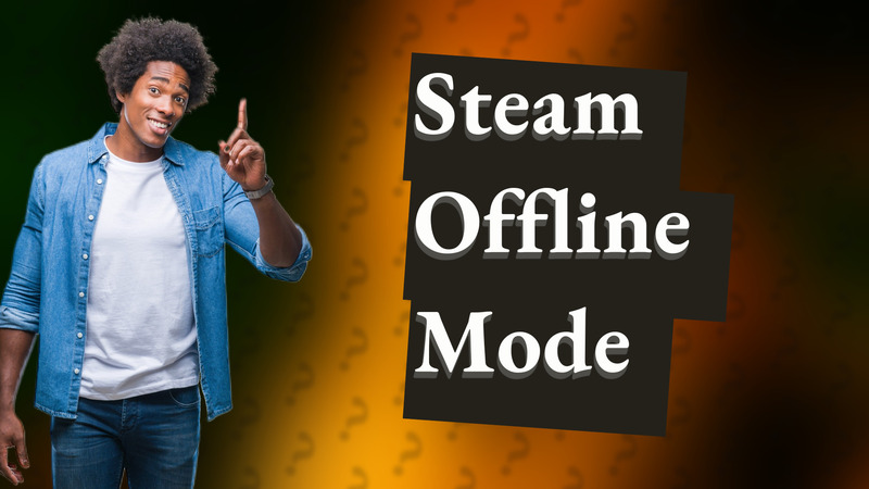 Steam Offline Mode