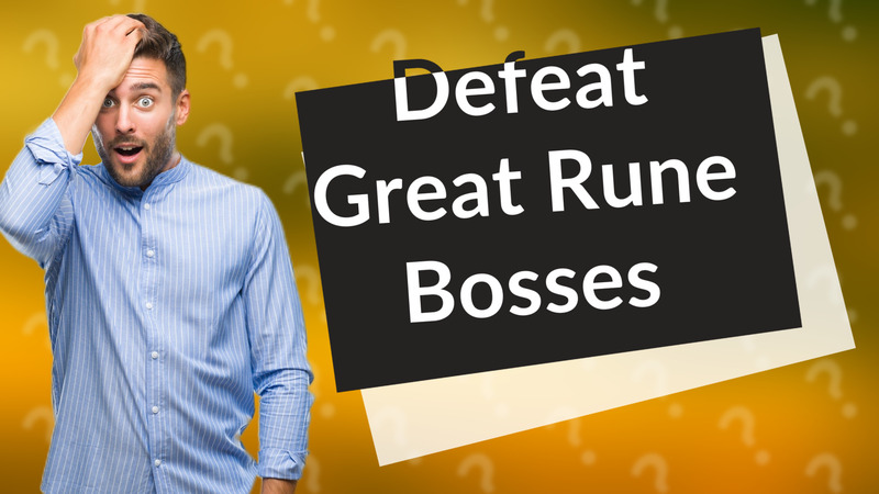 Defeat Great Rune Bosses
