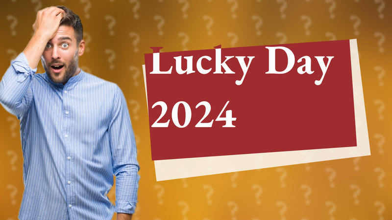 Lucky Day 2024