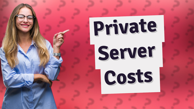 Private Server Costs