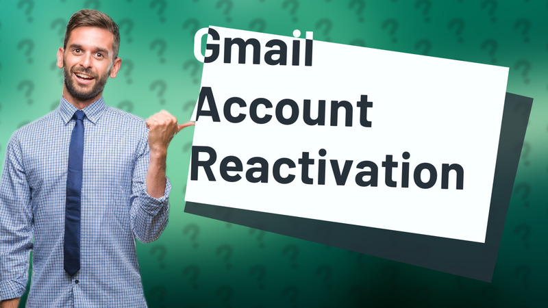 Gmail Account Reactivation