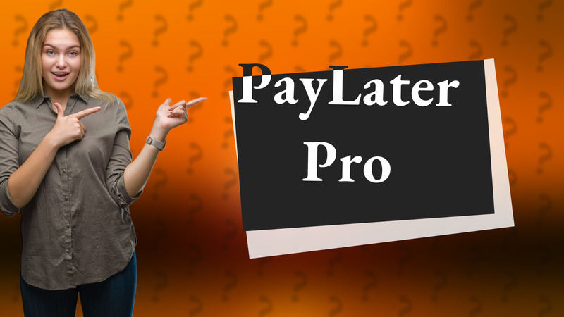 PayLater Pro