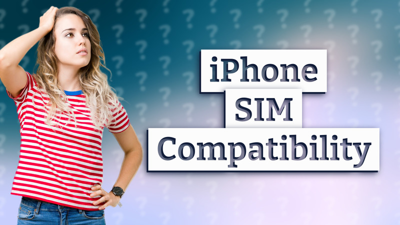 iPhone SIM Compatibility