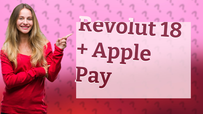 Revolut 18 + Apple Pay