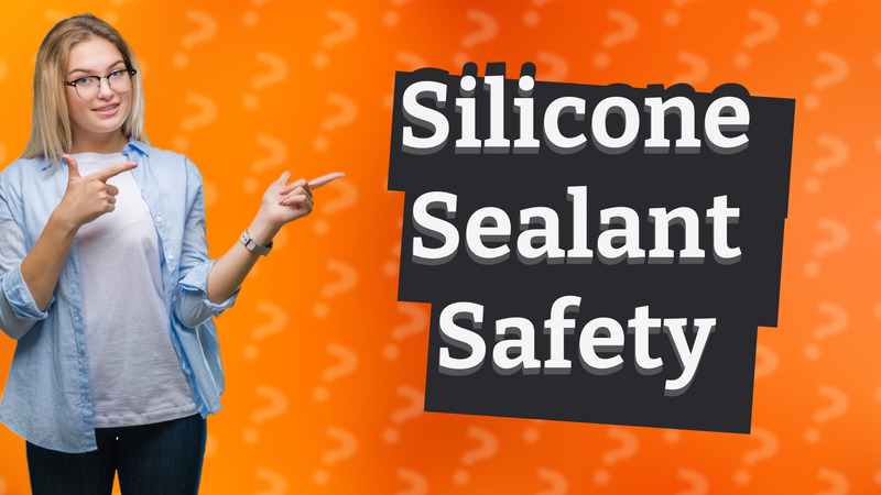 Silicone Sealant Safety