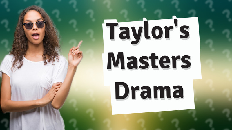 Taylor's Masters Drama