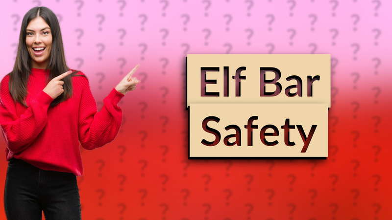 Elf Bar Safety