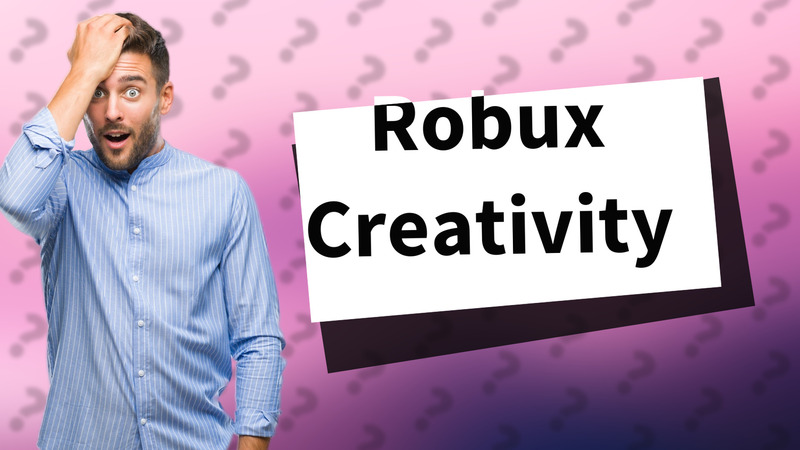 Robux Creativity