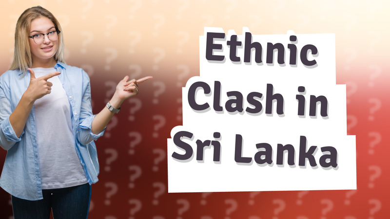 Ethnic Clash in Sri Lanka