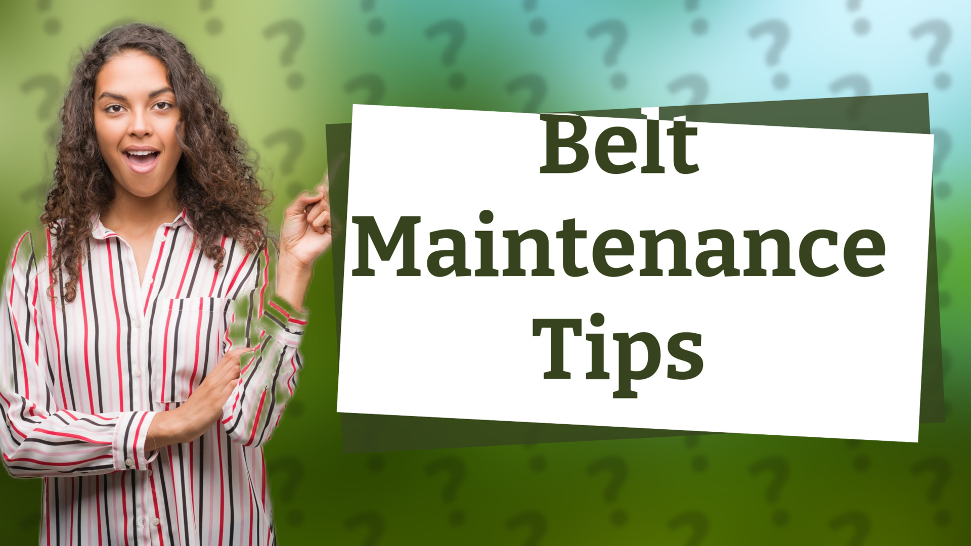 Belt Maintenance Tips