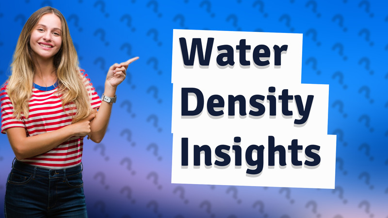 Water Density Insights