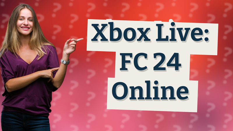 Xbox Live: FC 24 Online